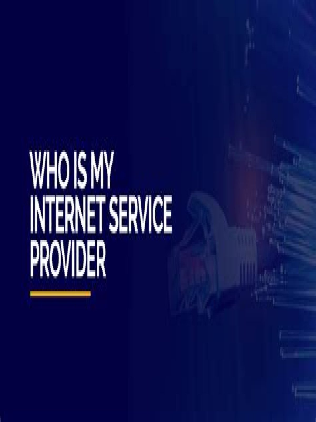 Can I tell who my Internet provider is?