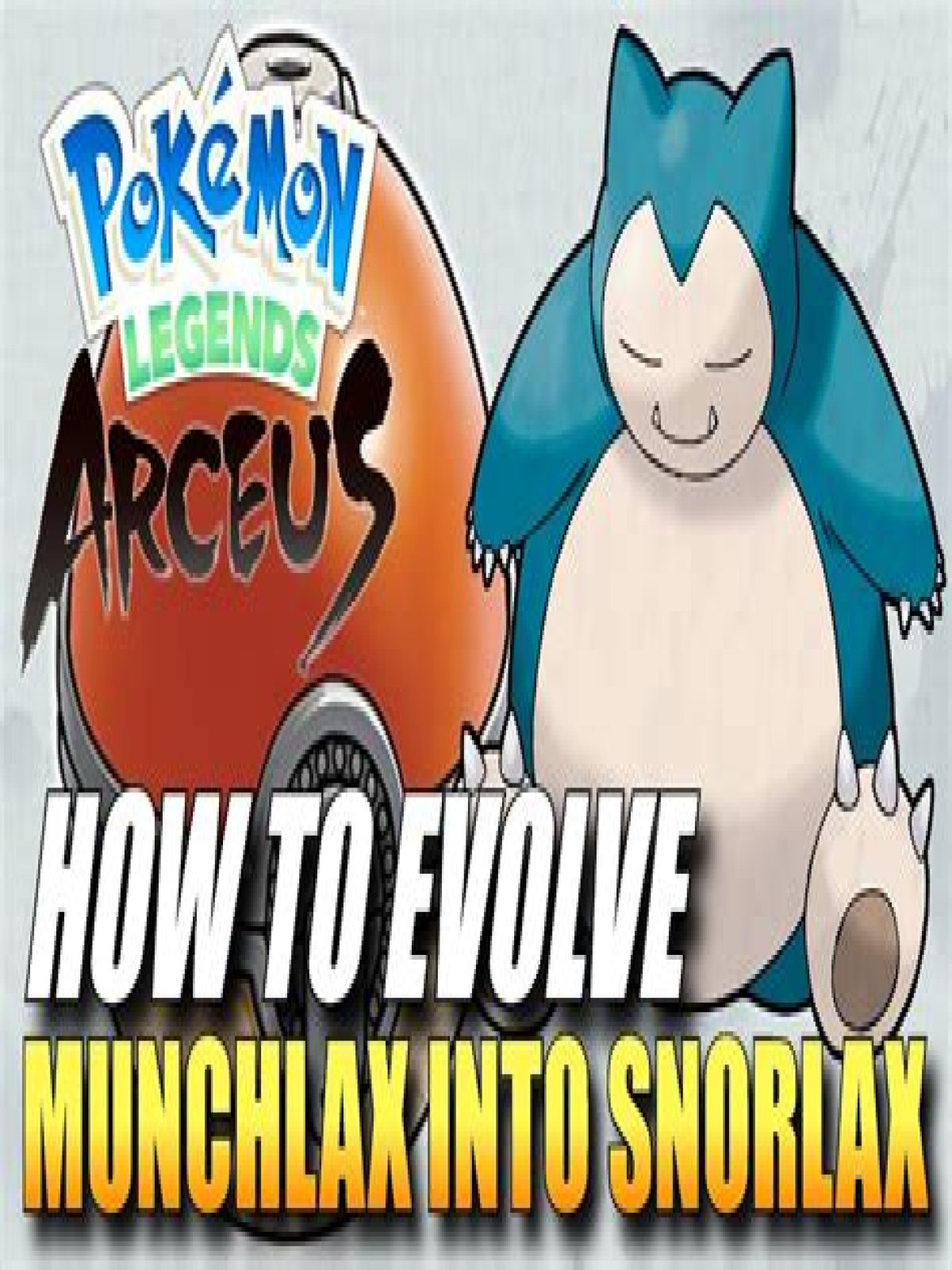 How to Evolve Munchlax into Snorlax in Pokémon Legends: Arceus