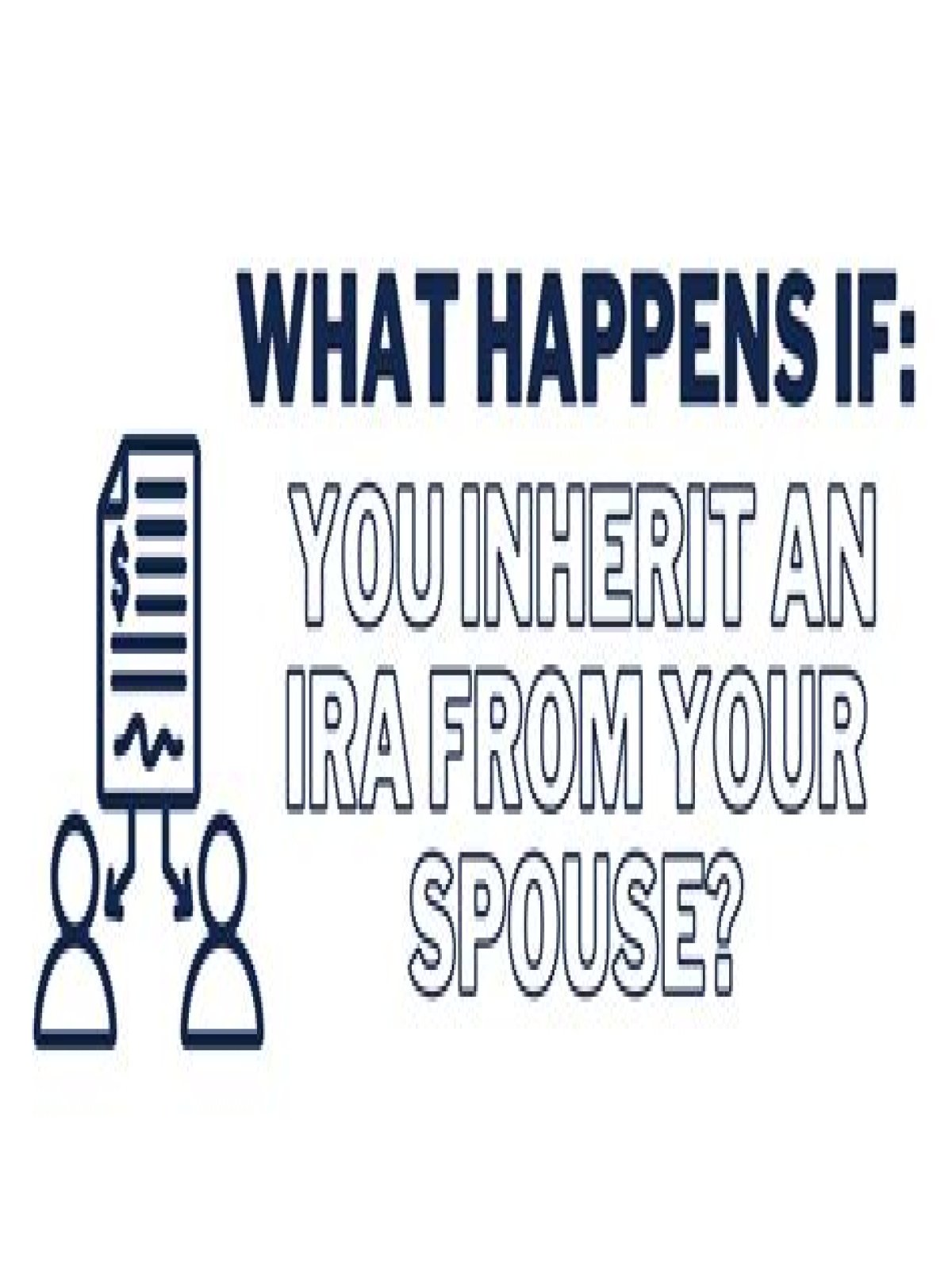 What happens if a surviving spouse inherits an IRA?