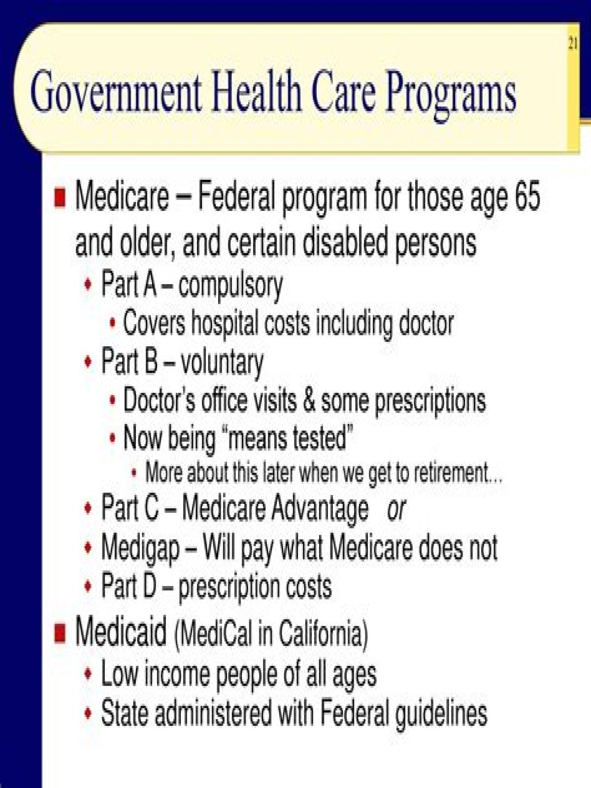 Which federal health insurance program is for those 65 and older and for the disabled?