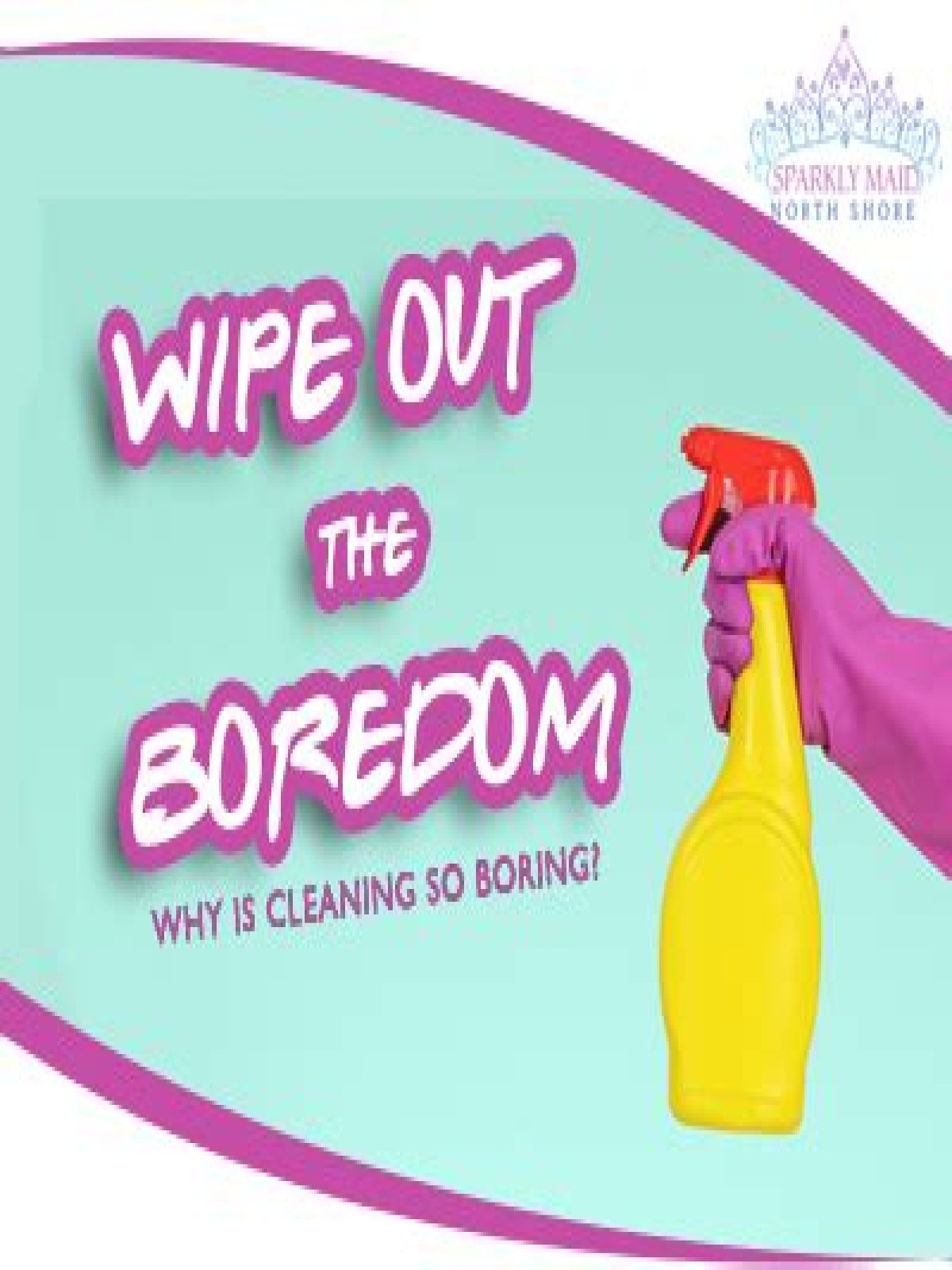 Why is cleaning so boring?